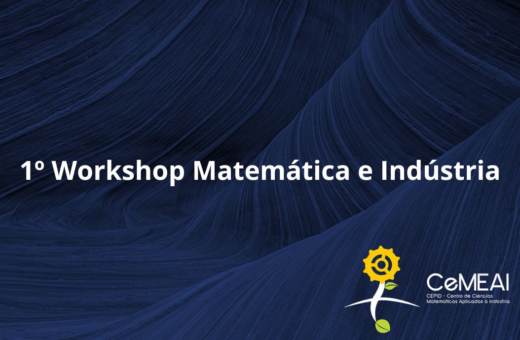 1º Workshop Matemática e Indústria