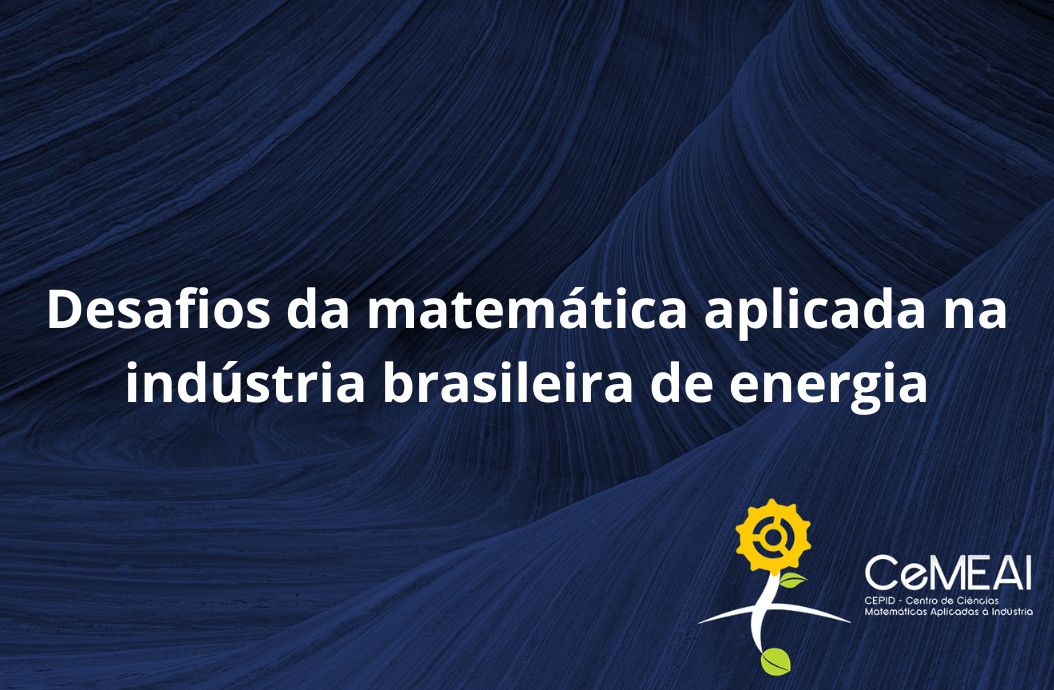 Desafios da matemática aplicada na indústria brasileira de energia