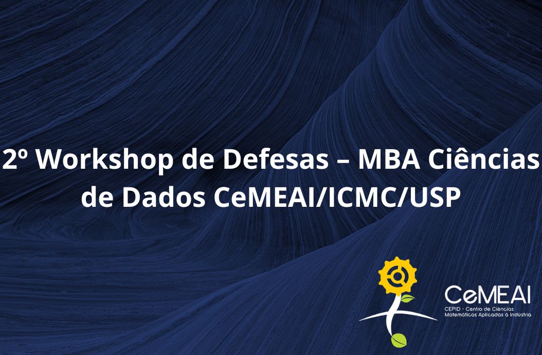 2º Workshop de Defesas – MBA Ciências de Dados CeMEAI/ICMC/USP