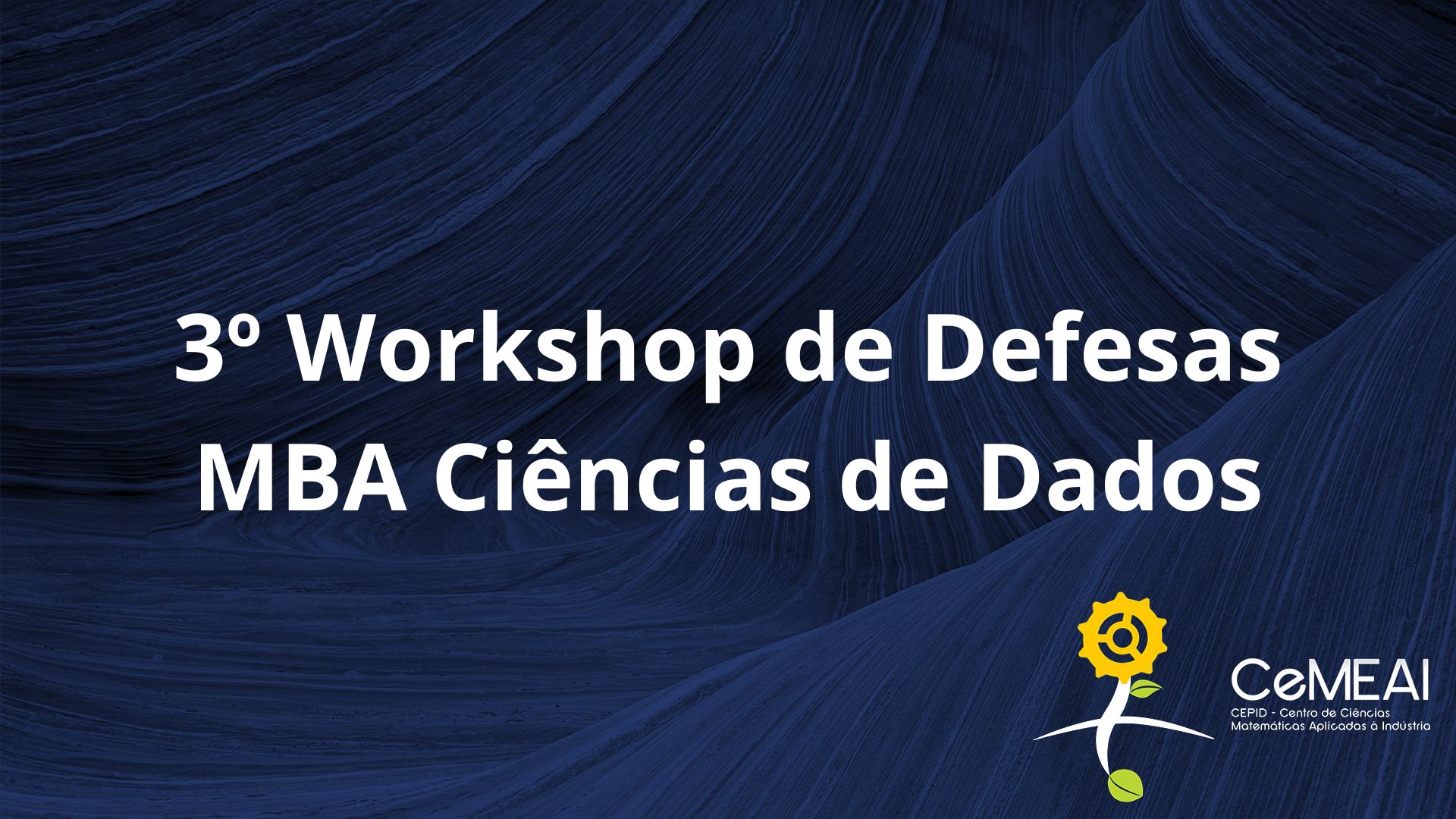 3º Workshop de Defesas – MBA Ciências de Dados CeMEAI/ICMC/USP